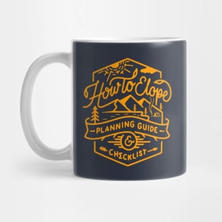 HOW TO ELOPE ? PLANNING GUIDE TO CAMPING Mug